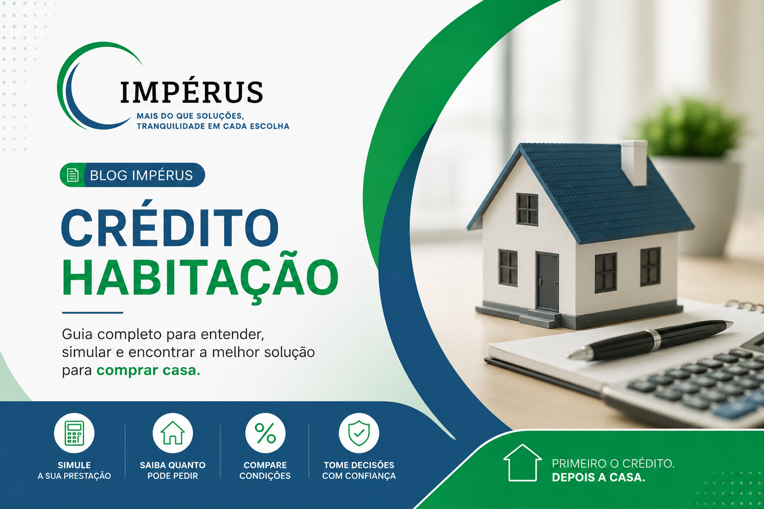 Crédito habitação em Portugal com a IMPÉRUS: simulação, comparação de propostas e análise de financiamento para comprar casa.